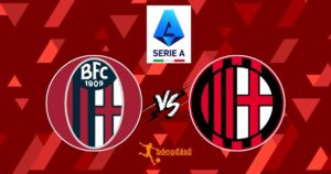 Nhận định kèo Bologna vs AC Milan 2h45 ngày 4/2: Trở lại cuộc đua